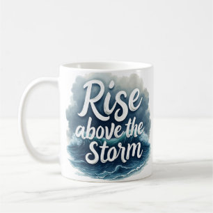 Mug Levez-vous au-dessus de la tempête - Citation d'ar