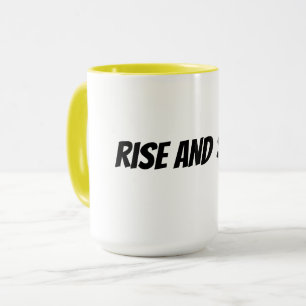 Mug levez-vous et brillez