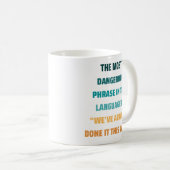 Mug L'expression la plus dangereuse Citation Inspirati (Devant droit)