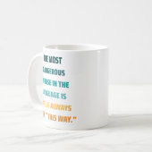 Mug L'expression la plus dangereuse Citation Inspirati (Devant gauche)