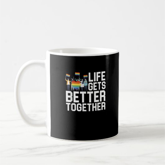 Mug LGBT Pride Support Life Gets Better Together Inclu (Gauche)