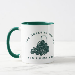 Mug L'herbe appelle et je dois mow drôle