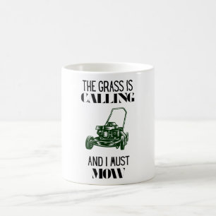 Mug L'herbe appelle et je dois tondre