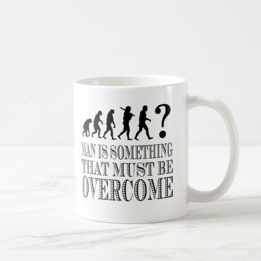 Mug L'homme est quelque chose qui doit être surmonté (Droite)