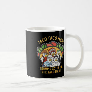 Mug L'homme taco de Trump doit être drôle politique Vi