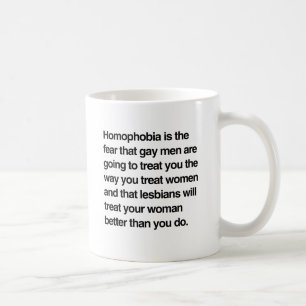 MUG L'HOMOPHOBIE EST LA PEUR QUE LES HOMMES GAYS VOUS