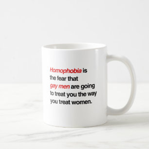 MUG L'HOMOPHOBIE EST LA PEUR QUE LES HOMMES GAYS VOUS