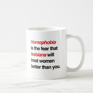 MUG L'HOMOPHOBIE EST LA PEUR QUE LES LESBIENNES TRAITE