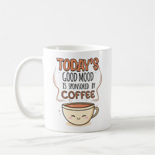 Mug L'humeur Positive d'Aujourd'hui est Sponsorisée pa