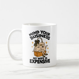 Mug L'humour de l'épouse, occupez-vous de vos affaires