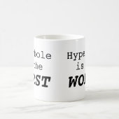 Mug L'hyperbole est le pire (Centre)