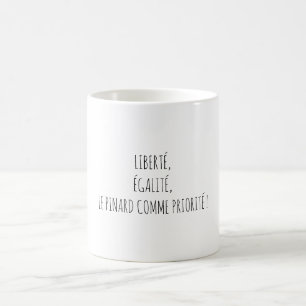Mug Liberté Égalité Pinard Apéro Citation Drôle
