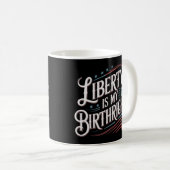 Mug Liberté est mon droit d'naissance (Devant droit)