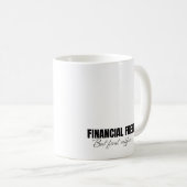 Mug Liberté financière mais tout d'abord, café (Devant droit)