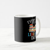 Mug Librairie Lover Quotidien Devrait Être La Journée  (Devant droit)
