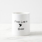 Mug Libre comme une boue d'oiseaux (Centre)