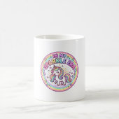 Mug Licorne Dans Mon Ère de Brillance Impression Drôle (Centre)