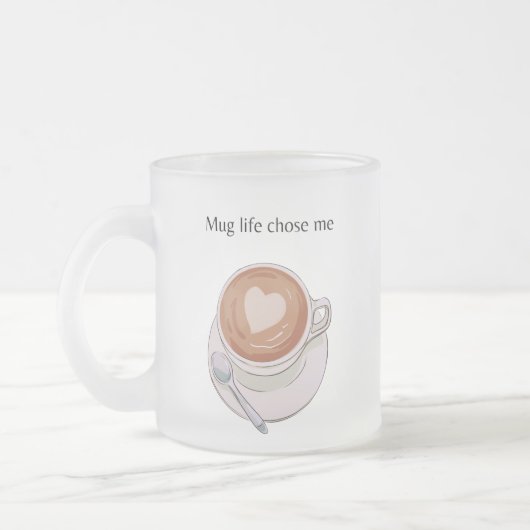 Mug Life Chose Me Minimalist Frosted Mug (Gauche)