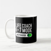 Mug Life Coach 6-7 Mode Activated Funny Job Title Scho (Gauche)