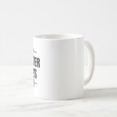 Mug Life est plus drôle (Devant droit)