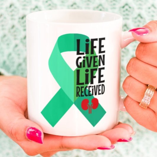Mug Life Given Life Received Kidney Transplant 