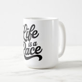 Mug Life is a Race Custom-Cut Vinyl Motivational  (Devant droit)
