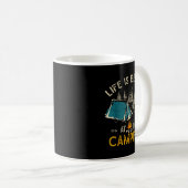 Mug Life Is Better At The Campfire Funny Camper Camp C (Devant droit)