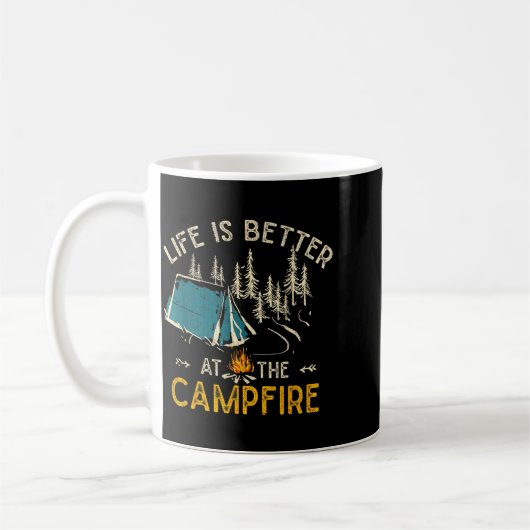 Mug Life Is Better At The Campfire Funny Camper Camp C (Gauche)