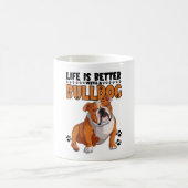 Mug Life Is Better With A Bulldog (Centre)