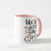 Mug Life is Better With a Cat quote slogan (Devant droit)