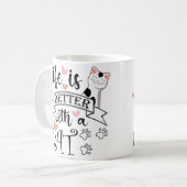 Mug Life is Better With a Cat quote slogan (Devant gauche)