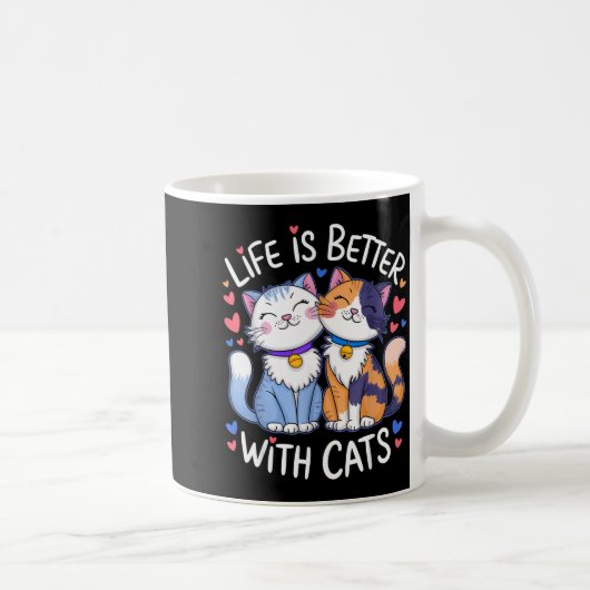 Mug Life Is Better With Cats Cute Cat Lover Valentine' (Droite)