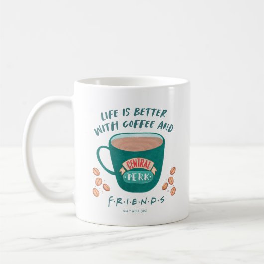 Mug Life is Better with Coffee and FRIENDS™ (Gauche)
