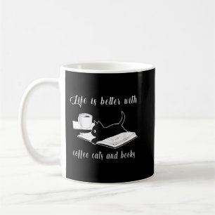 Mug Life Is Better with Coffee Cats and Books - Cat Lo