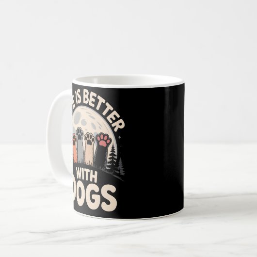 Mug Life Is Better With Dogs (Devant gauche)