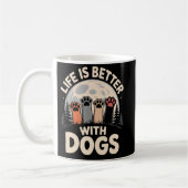Mug Life Is Better With Dogs (Gauche)