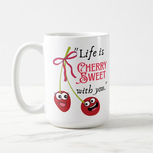 MUG LIFE IS CHERRY SWEET  WITH YOU (Gauche)
