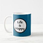 Mug Life Is Happy Shirt  (Gauche)