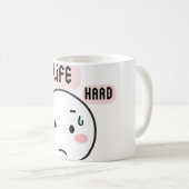 Mug  Life Is Hard Funny (Devant droit)