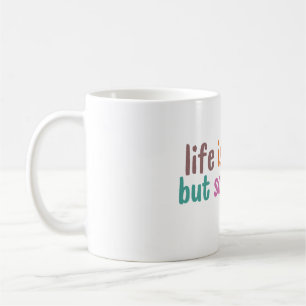 Mug Life is tough but so are you