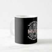 Mug Life Without Music serait Flat Bb Musicien (Devant gauche)