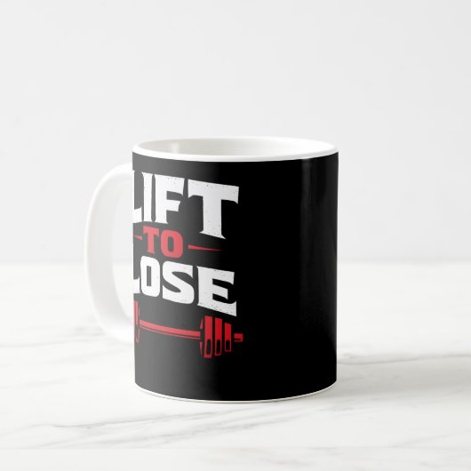 Mug Lift To Lose (Devant gauche)