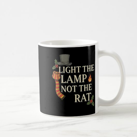 Mug Light The Lamp Not The Rat Christmas Funny Novelty (Droite)