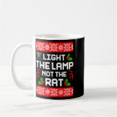 Mug Light The Lamp Not The Rat Funny Christmas Matchin (Gauche)