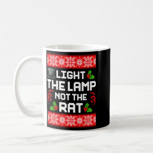 Mug Light The Lamp Not The Rat Funny Christmas Matchin (Gauche)