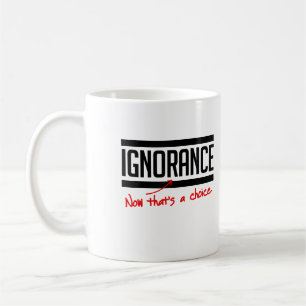 Mug L'ignorance est un choix