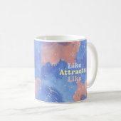 Mug Like attracts Like, Motivational, Positive Quote (Devant droit)