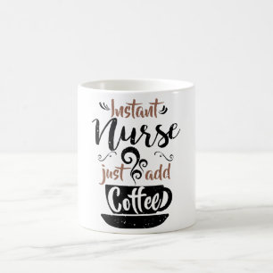 Mug L'infirmière instantanée ajoutent juste le café