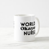 Mug L'infirmière la plus Okayest dans le monde (Devant droit)