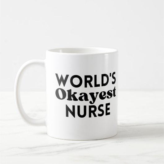 Mug L'infirmière la plus Okayest dans le monde (Gauche)
